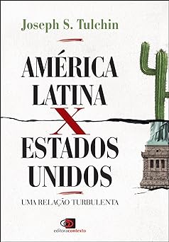 America Latina x Estados Unidos uma relac Joseph S. Tulchin